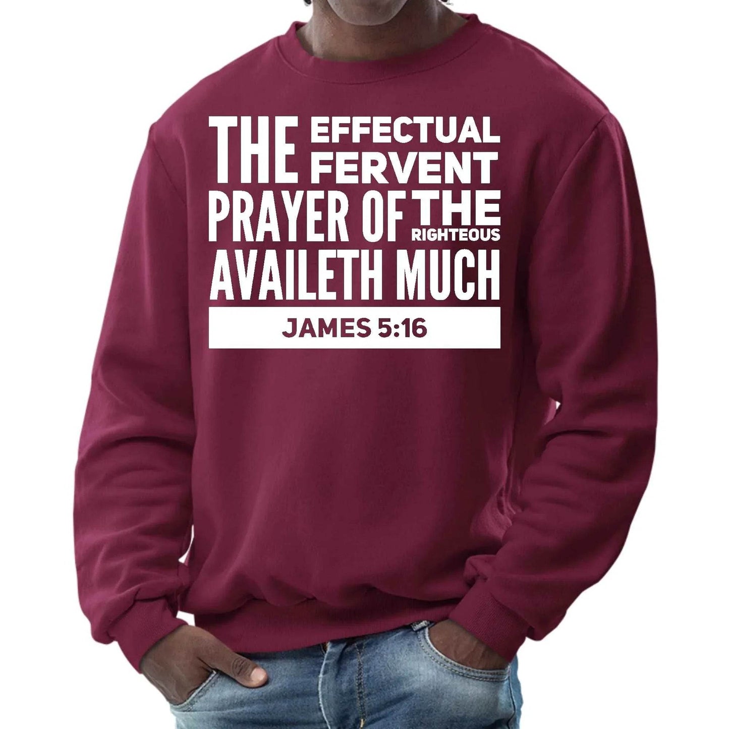 Mens Graphic Sweatshirt - the Effectual Fervent Prayer - James 5:16 - Soul threadssoulthreads25