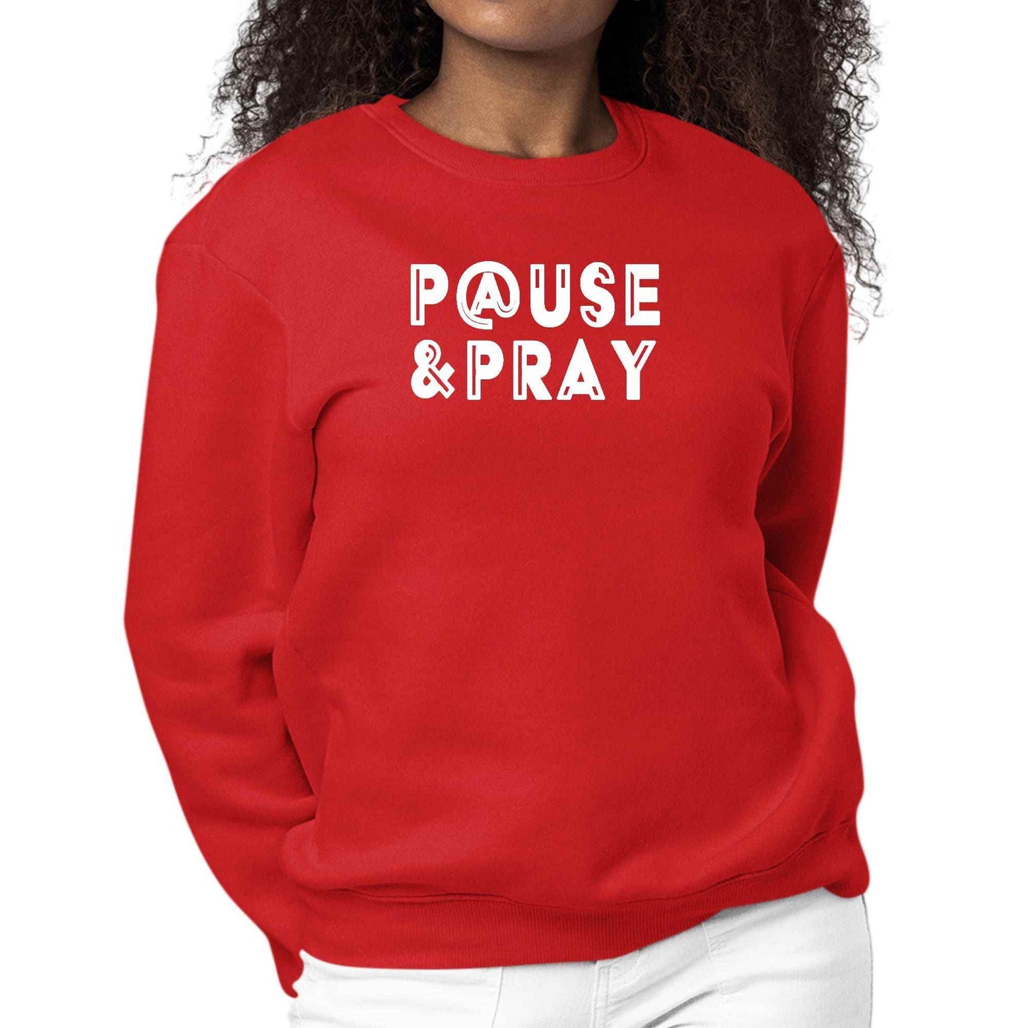 Womens Graphic Sweatshirt Pause and Pray - Soul threadssoulthreads25
