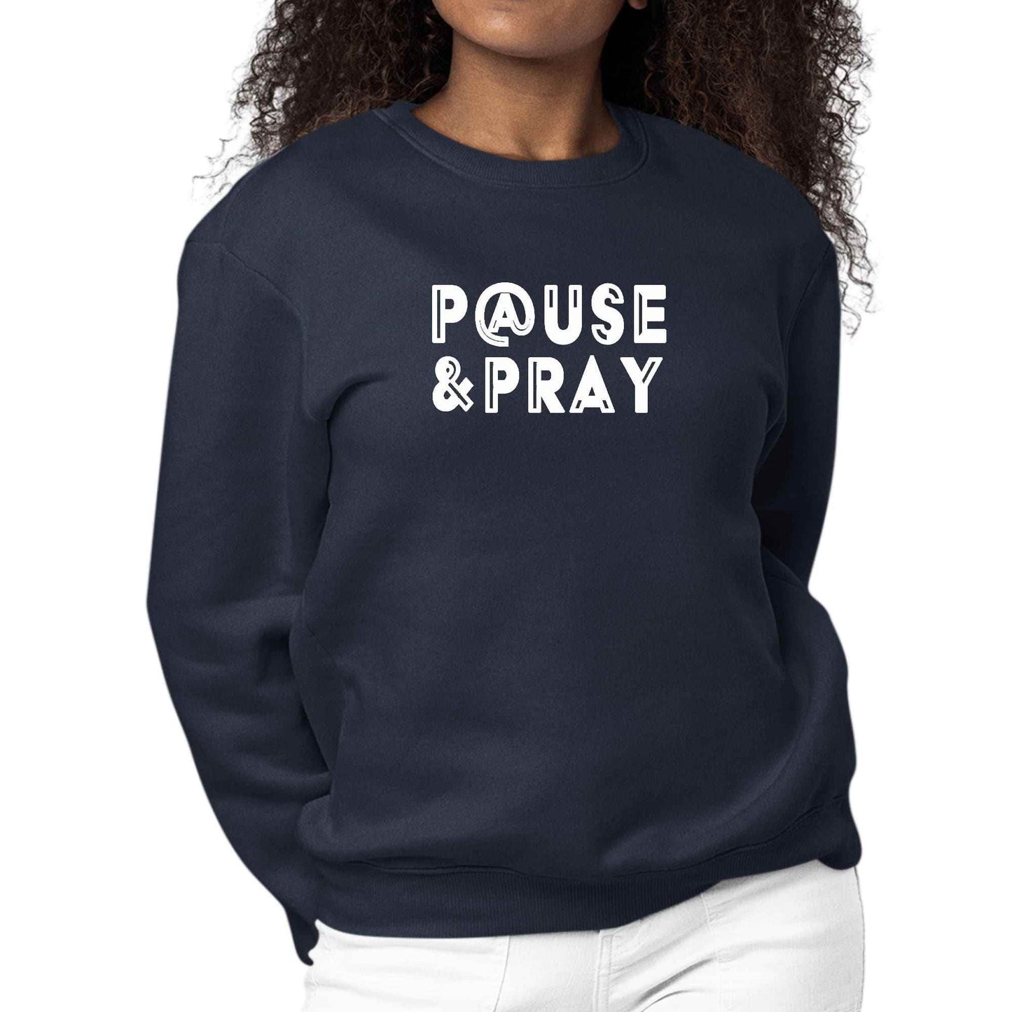 Womens Graphic Sweatshirt Pause and Pray - Soul threadssoulthreads25