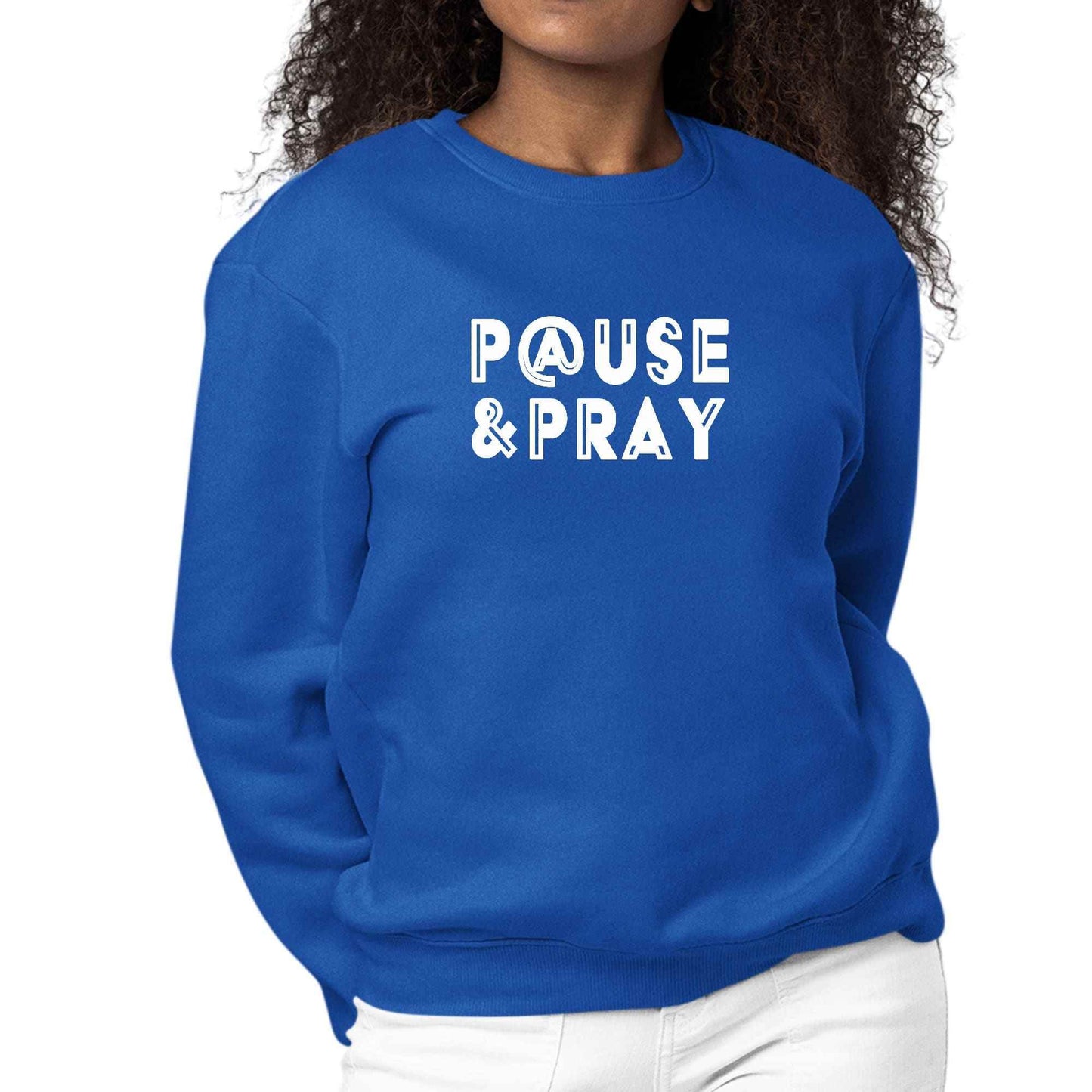 Womens Graphic Sweatshirt Pause and Pray - Soul threadssoulthreads25