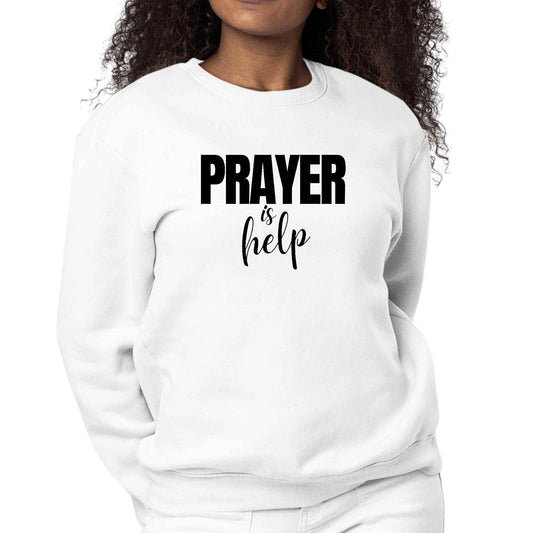 Womens Graphic Sweatshirt Say it Soul - Prayer is Help - Inspirational - Soul threadssoulthreads25